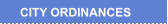 CITY ORDINANCES